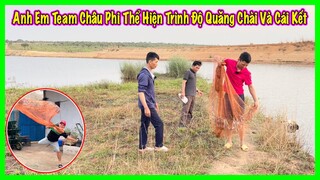 Linh Philip || Anh Em Team Châu Phi Thể Hiện Trình Độ Quăng Chài và Cái Kết ?
