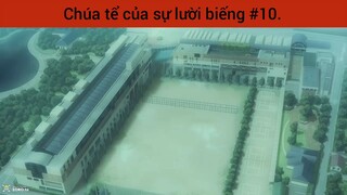 Chúa tể của sự lười biếng p10