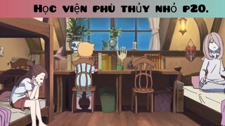 Học viện phù thủy nhỏ p20