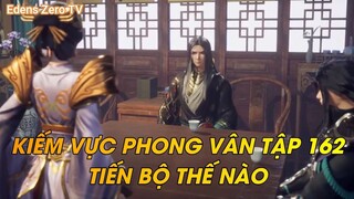 KIẾM VỰC PHONG VÂN TẬP 162TIẾN BỘ THẾ NÀO