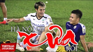 [BÓNG ĐÁ VIỆT NAM] Đối đầu HAGL vs Hà Nội FC - Từ lịch sử đến hiện tại - Xưa lắm rồi Hà Nội FC ơi !