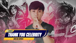 THANK YOU CELEBRITY | CẢM XÚC ESPORTS