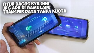 GW COBAIN FITUR TRANSFER DATA TANPA DOWNLOAD LEBIH RINGAN DI MOBILE LEGENDS