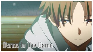 Classroom of The elite Season 2 Opening Full - 【AMV/Dance In The Game Lyrics】