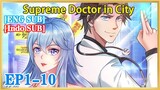 【ENG SUB】Supreme Doctor in City EP1-10 1080P