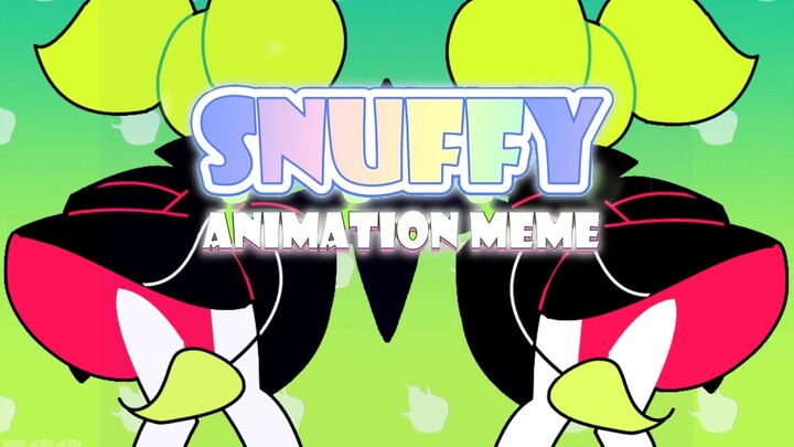 𝕯𝖔𝖓'𝖙 𝖋𝖎𝖌𝖍𝖙♦ snuffy meme -OC แอนิเมชั่น