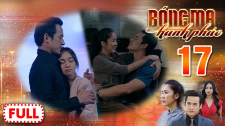 BÓNG MA HẠNH PHÚC TẬP 17 | Phim Truyền Hình Việt Nam HOT Nhất 2026 | Phim Đặc Sắc THVL | Lê Phương