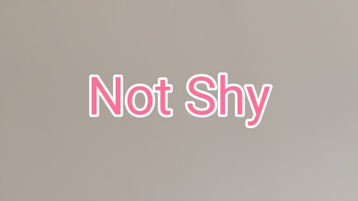 【H太阳】ITZY—Not Shy 不要喷我腿粗，也不是很粗嘛 韩舞零基础