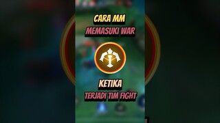 Cara MM masuk war ketika terjadi tim fight #mlbb #mobilelegends #mlbbcreatorcamp