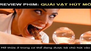 Quái Vật Hút Mỡ Người - Review Phim