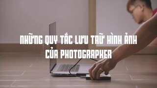 BÍ QUYẾT KHI LƯU TRỮ HÌNH ẢNH CỦA PHOTOGRAPHER - Mẹo không phải ai cũng chia sẻ #mvcthinh