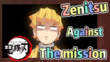 Zenitsu Against The mission
