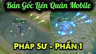 Phần 3 - Bản Gốc Của Liên Quân Mobile Trong Vương Giả Vinh Diệu (Honor Of Kings) Vai Trò Pháp Sư - 1