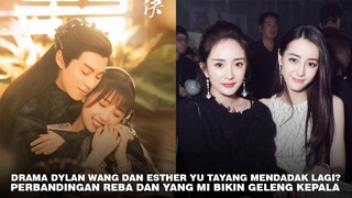 Drama Love Between Fairy and Devil Tayang Mendadak? | Perbandingan Dilraba Dilmurat dan Yang Mi 🎥