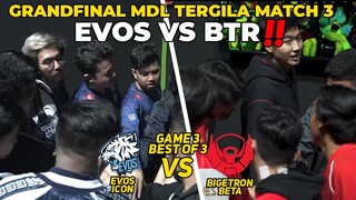 GRANDFINAL MDL PLAYOFF TERGILA ‼️ PESAN MORALNYA SIAPAPUN SKRG BISA MENANG - MDL  BTR VS EVOS GAME 3