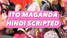 ITO MAGANDA HINDI SCRIPTED 🤭💕 #viral #shortvideo #shorts #short #youtubeshorts