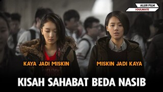 Kisah SAHABAT BEDA NASIB, YANG KAYA JADI MISKIN YANG MISKIN JADI KAYA - Alur Film Soul Mate (2016)