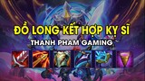 Thanh Pham Gaming  - ĐỒ LONG KẾT HỢP KỴ SĨ