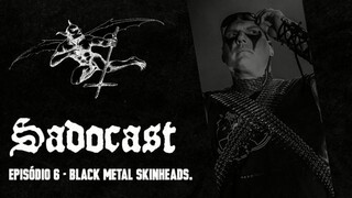 SADOCAST BLACK METAL WAR