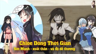 Tất Tần Tật Về Chloe Sức Mạnh Bá Đạo và Dòng Thời Gian | Slime Datta Ken