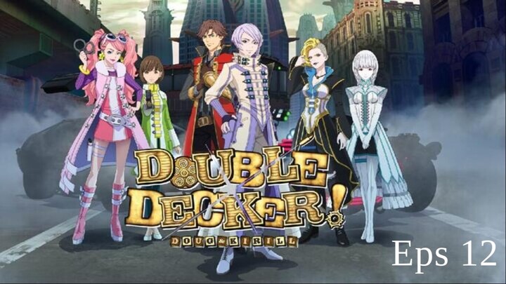 Double Decker! Doug & Kirill Eps 12 [sub indo]