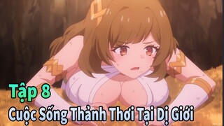 ANIME THÁNG 5 | Cuộc Sống Thảnh Thơi Tại Dị Giới Của Dũng Giả LV2 Tập 1-8 | Mèo Gầy Review