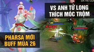 MLBB | PHARSA MỚI BUFF MÙA 26 ĐỐI ĐẦU VỚI ANH TỬ LONG THÍCH ĐI MÓC CUA CÔ EM MÙ... | Tốp Mỡ