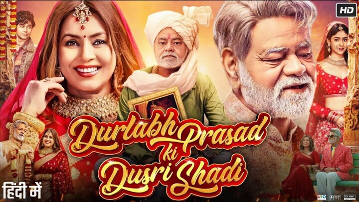 Durlabh.Prasad.Ki.Dusari.Shadi.2025 Hindi Movie in HD