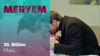 Meryem VOSTFR - Épisode 30 FIN