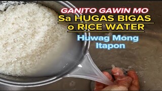 Huwag basta itapon ang hugas bigas o rice water,ganito gawin mo at tiyak magugulat sa resulta#rice