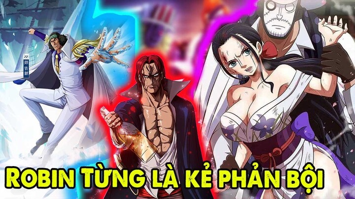 Robin Từng Là Kẻ Phản Bội, 7 Màn Quay Xe SHOCK NHẤT One Piece