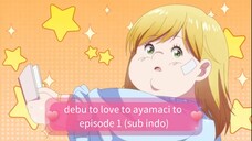 debu to love to ayamaci to episode 1 (subtitle Indonesia)