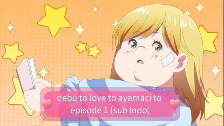 debu to love to ayamaci to episode 1 (subtitle Indonesia)
