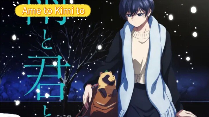 Ame to Kimi to