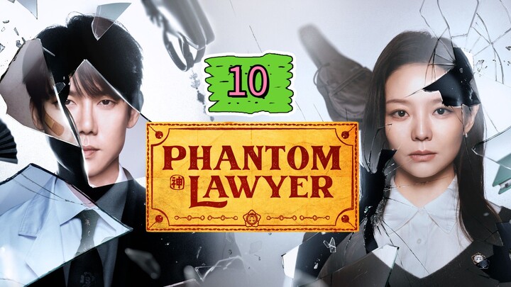 Phantom Lawyer Full Episode 10