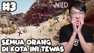 Tak Ada Satupun yang Selamat di Kota INI  - Arid Indonesia - Part 3