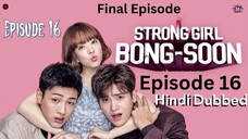 Strong Girl Bong Soon 2017 S01 E16 Hindi dubbed [Final Episode ]