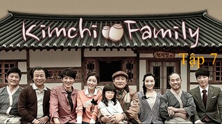 Gia Đình Kim Chi (Kimchi Family | 발효가족 ) - Tập 7