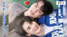 🇹🇭 €¥€ ¢0πƚα¢ƙ : EP 3 - SUB INDO - Cr.CasthyAilen