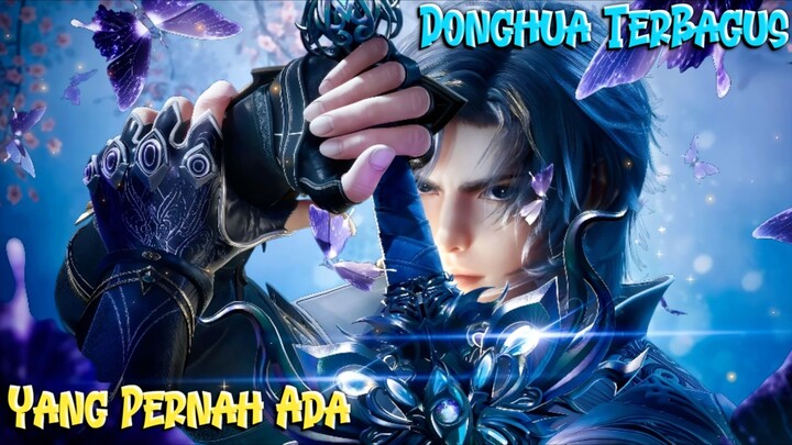 Gak ada Yang Menandingi Donghua Ini !! Dewa Pun Takut