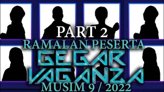 Ramalan Peserta Gegar Vaganza 2022 Musim 9 (GV9) Part 2
