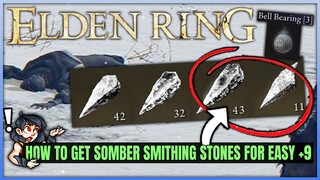 Elden Ring - How to Get INFINITE Somber Smithing Stones 5 6 7 8 9 Location Guide - Fast +9 Weapons!