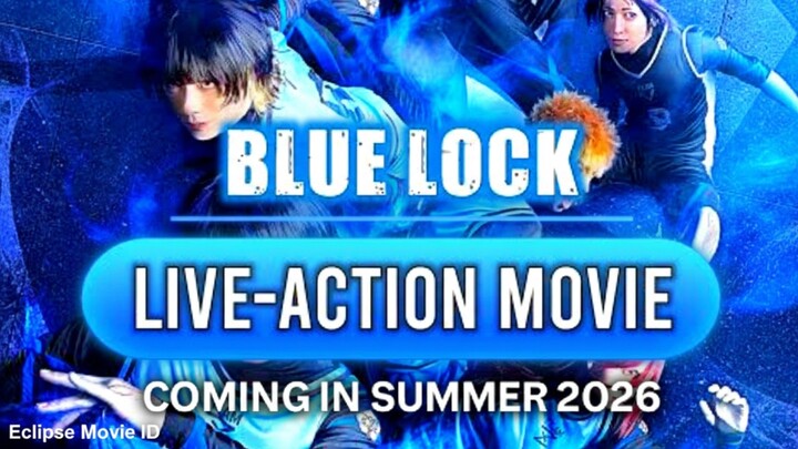 COMING IN SUMMER 2026! [LIVE ACTION] BLUE LOCK 2026 SUB INDO