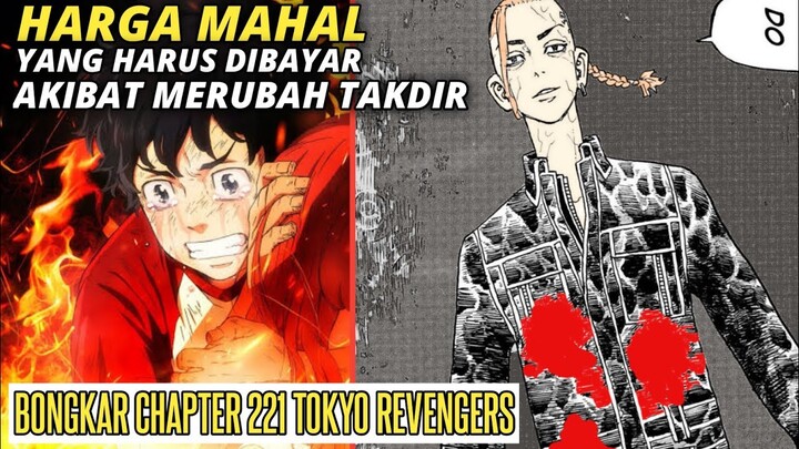 HARGA MAHAL YANG HARUS DIBAYAR AKIBAT MERUBAH TAKDIR! | BONGKAR CHAPTER 221 TOKYO REVENGERS
