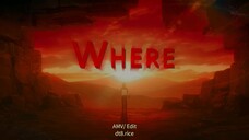 Where [have you been] (4K UHD/ AMV Re:Zero)