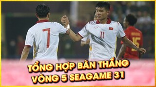 ⚽️ TỔNG HỢP BÀN THẮNG VÒNG 5 | BÓNG ĐÁ NAM SEAGAME 31