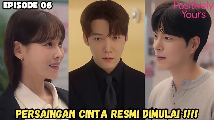 POSITIVELY YOURS EPISODE 6 SUB INDO
