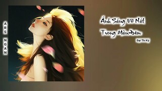 Ánh Sáng Vỡ Nát Trong Màn Đêm - Đại Thi Kỳ