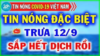 Tin Tức Covid-19 Mới Nhất Trưa Ngày 15/9 | Dịch Virus Corona Việt Nam Hôm Nay