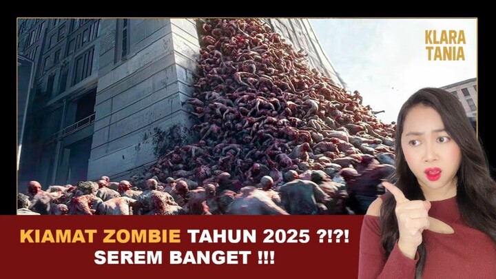 KIAMAT ZOMBIE TAHUN 2025?!?! SEREM BANGET!!! | Alur Cerita Film oleh Klara Tania